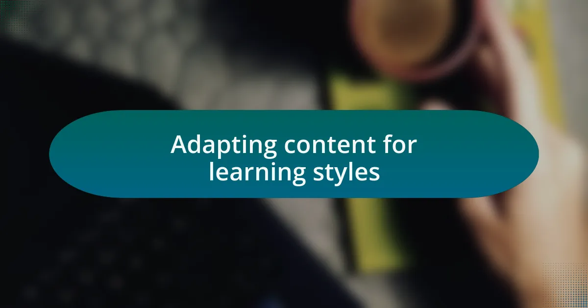 Adapting content for learning styles