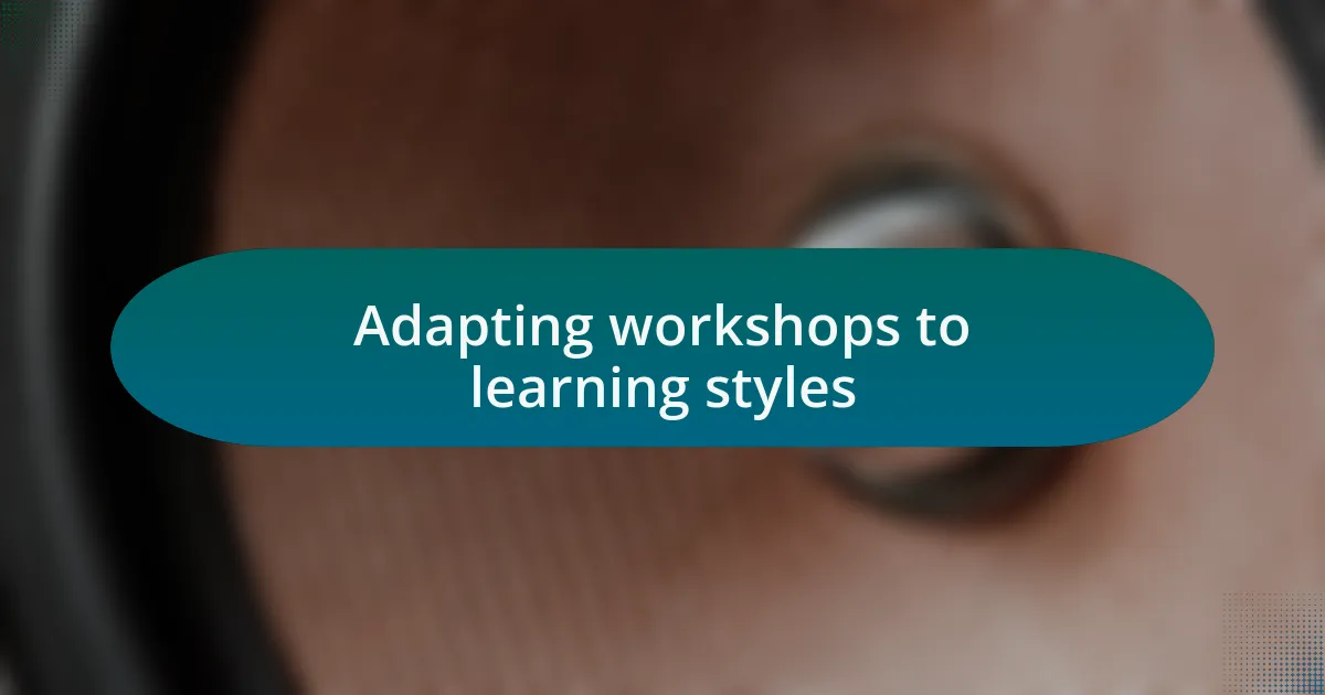 Adapting workshops to learning styles