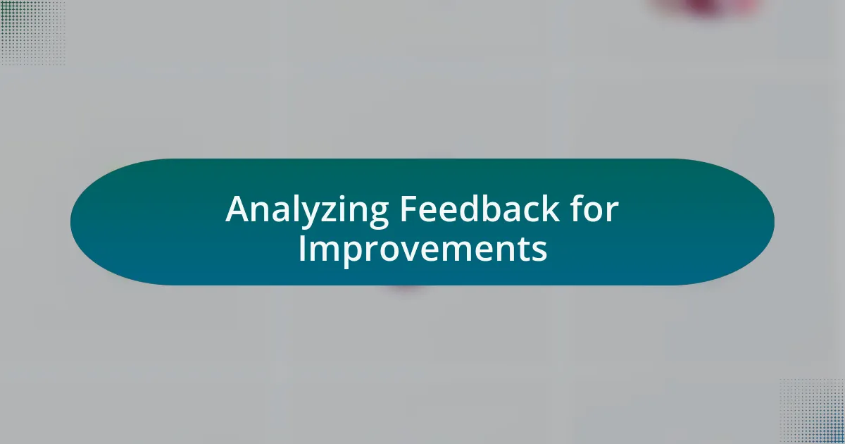 Analyzing Feedback for Improvements