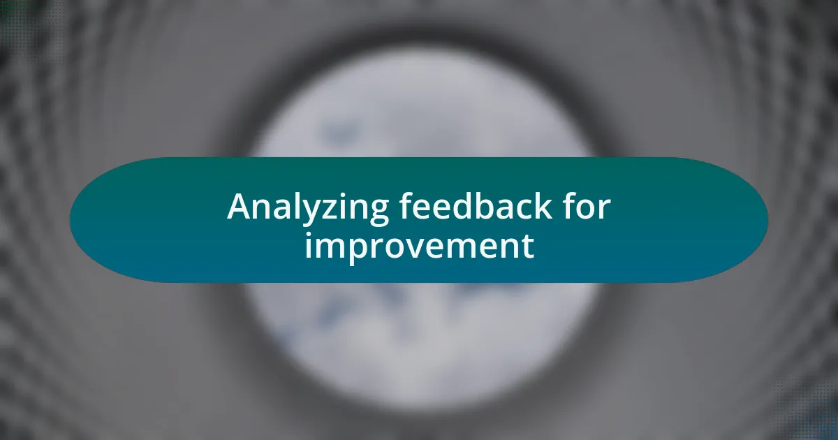 Analyzing feedback for improvement