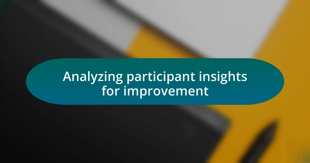 Analyzing participant insights for improvement