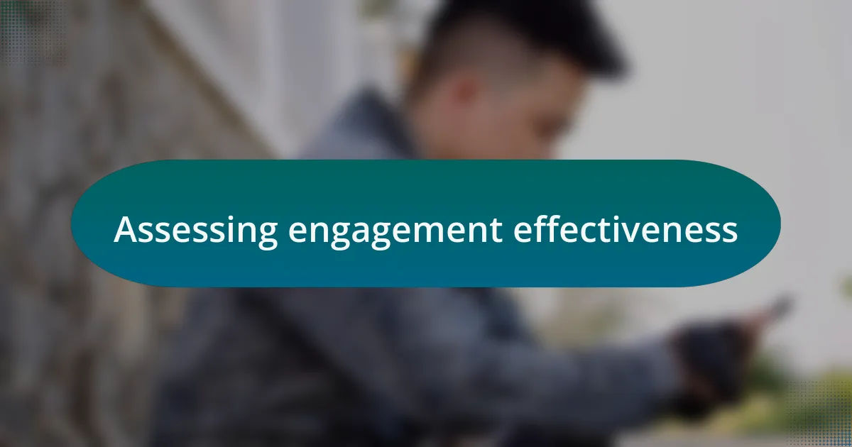 Assessing engagement effectiveness