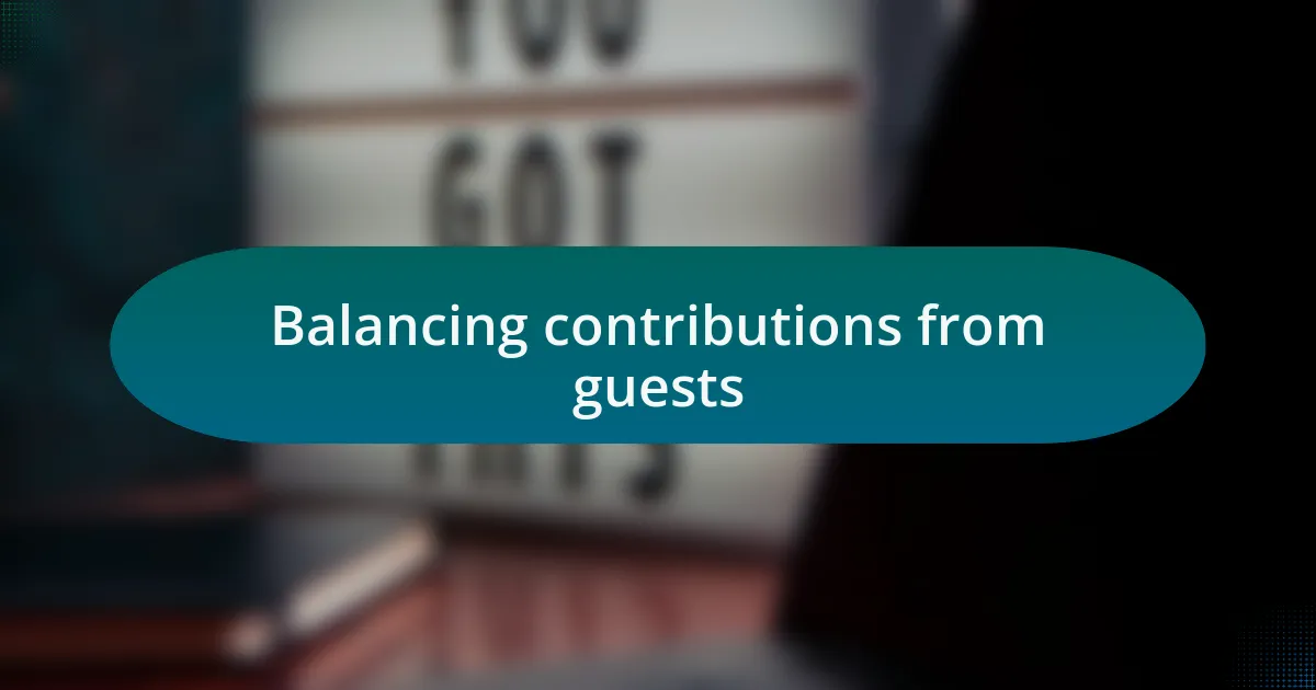 Balancing contributions from guests