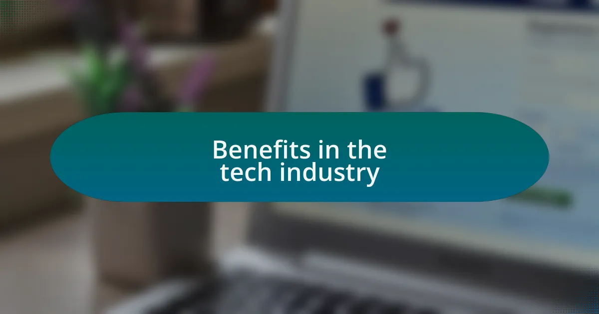 Benefits in the tech industry
