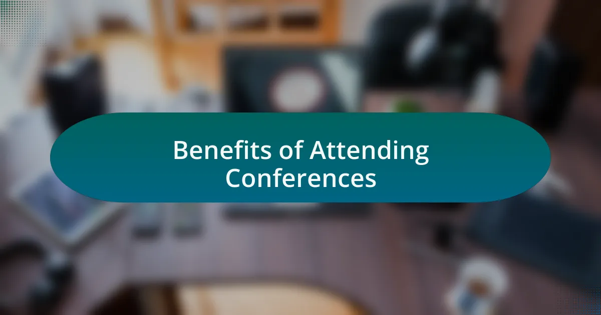 Benefits of Attending Conferences