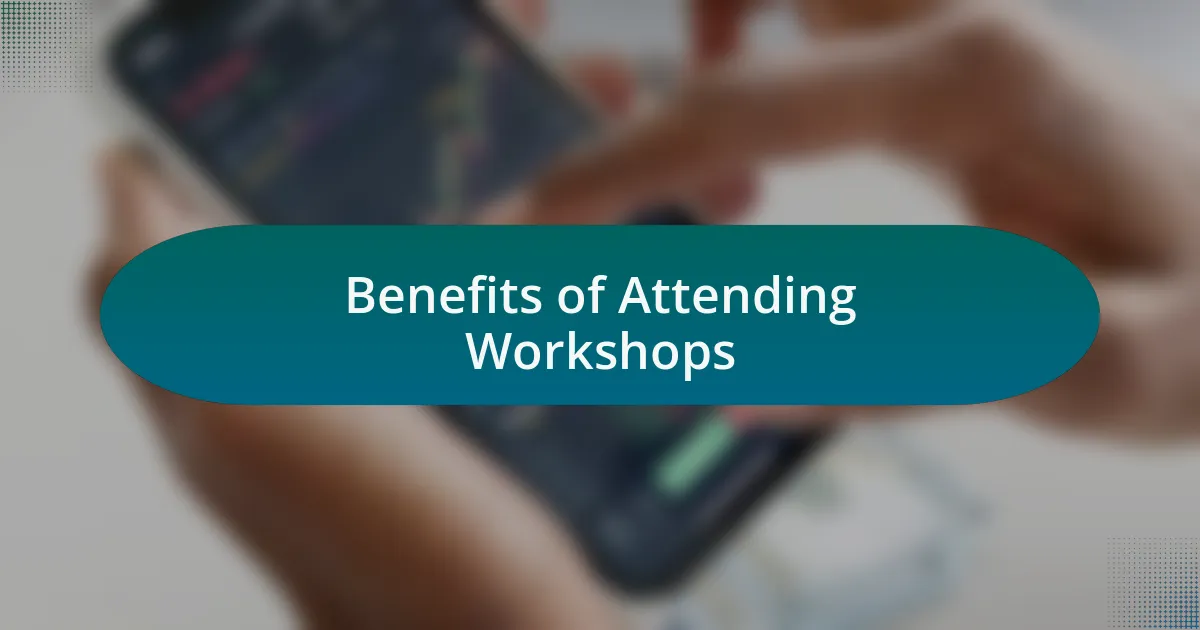 Benefits of Attending Workshops