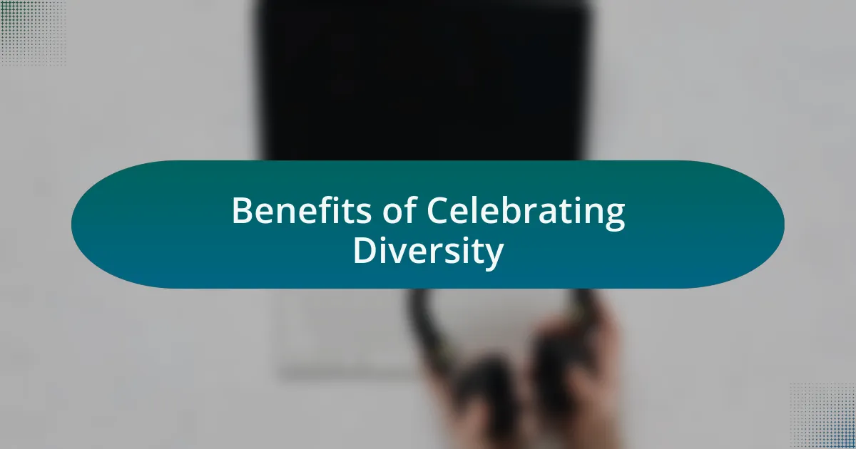 Benefits of Celebrating Diversity