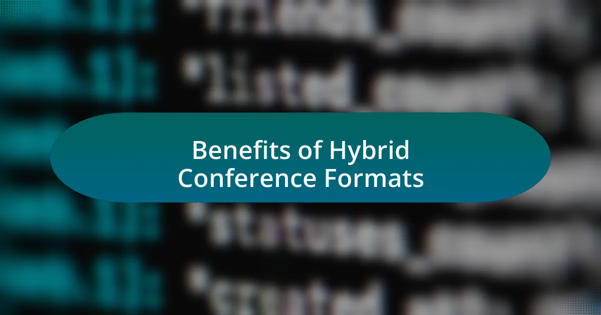Benefits of Hybrid Conference Formats