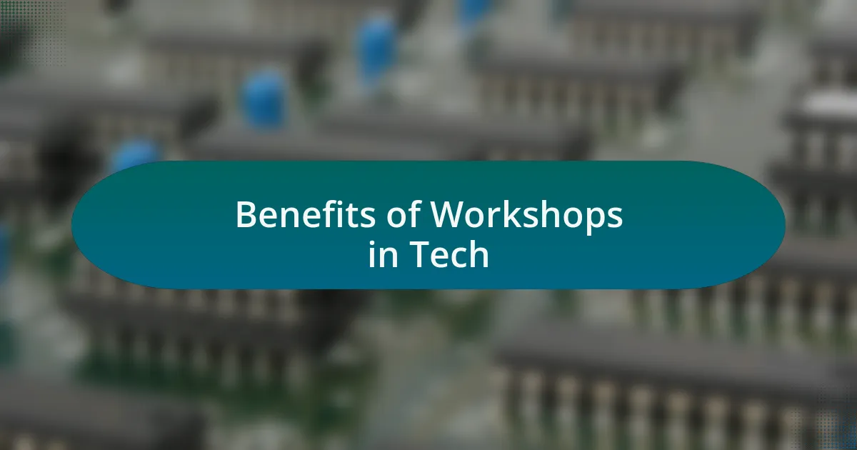 Benefits of Workshops in Tech
