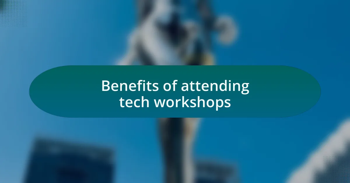 Benefits of attending tech workshops
