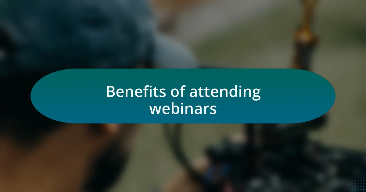 Benefits of attending webinars