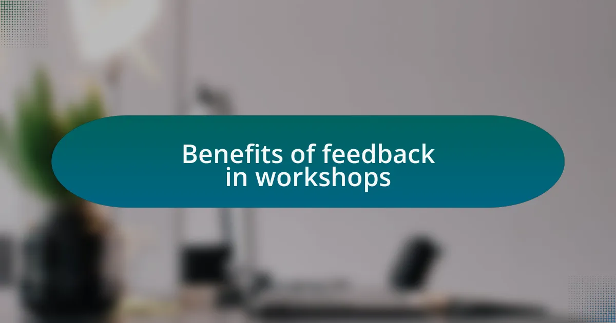 Benefits of feedback in workshops