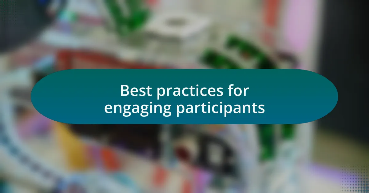 Best practices for engaging participants