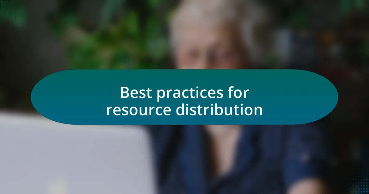 Best practices for resource distribution