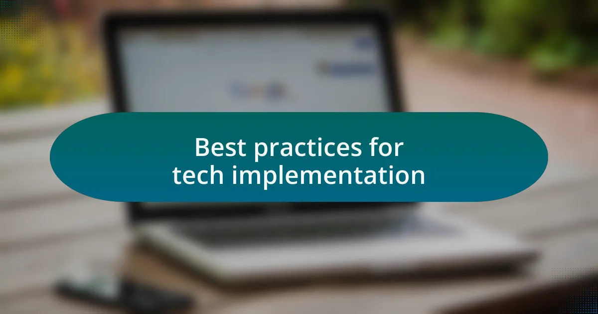Best practices for tech implementation