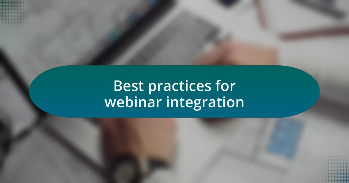 Best practices for webinar integration