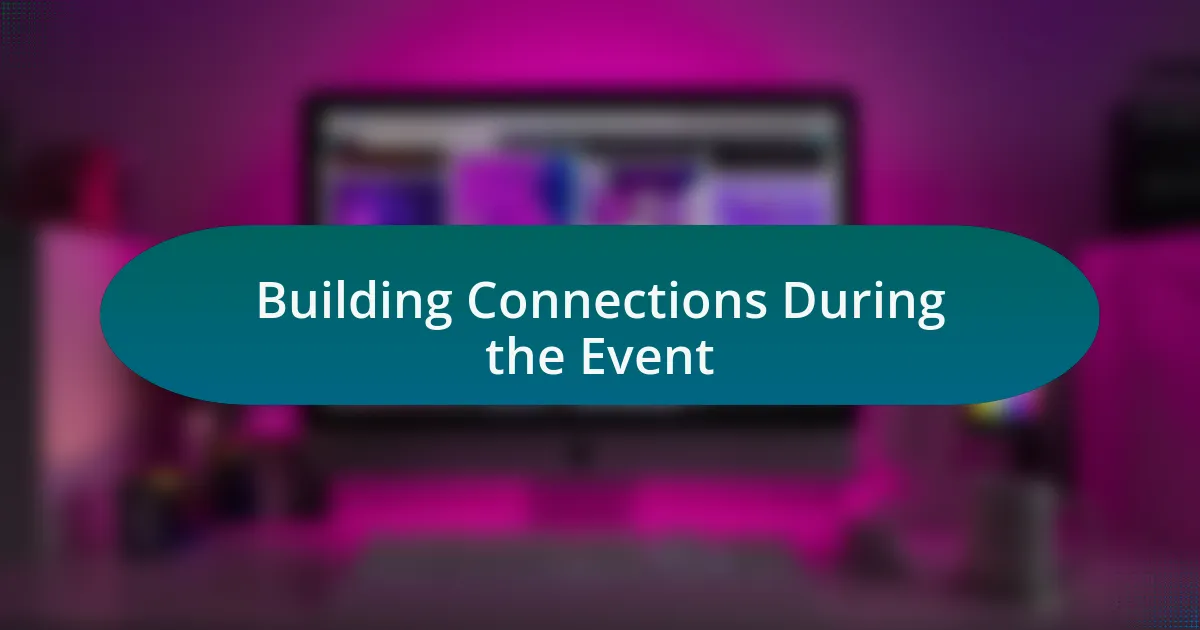 Building Connections During the Event