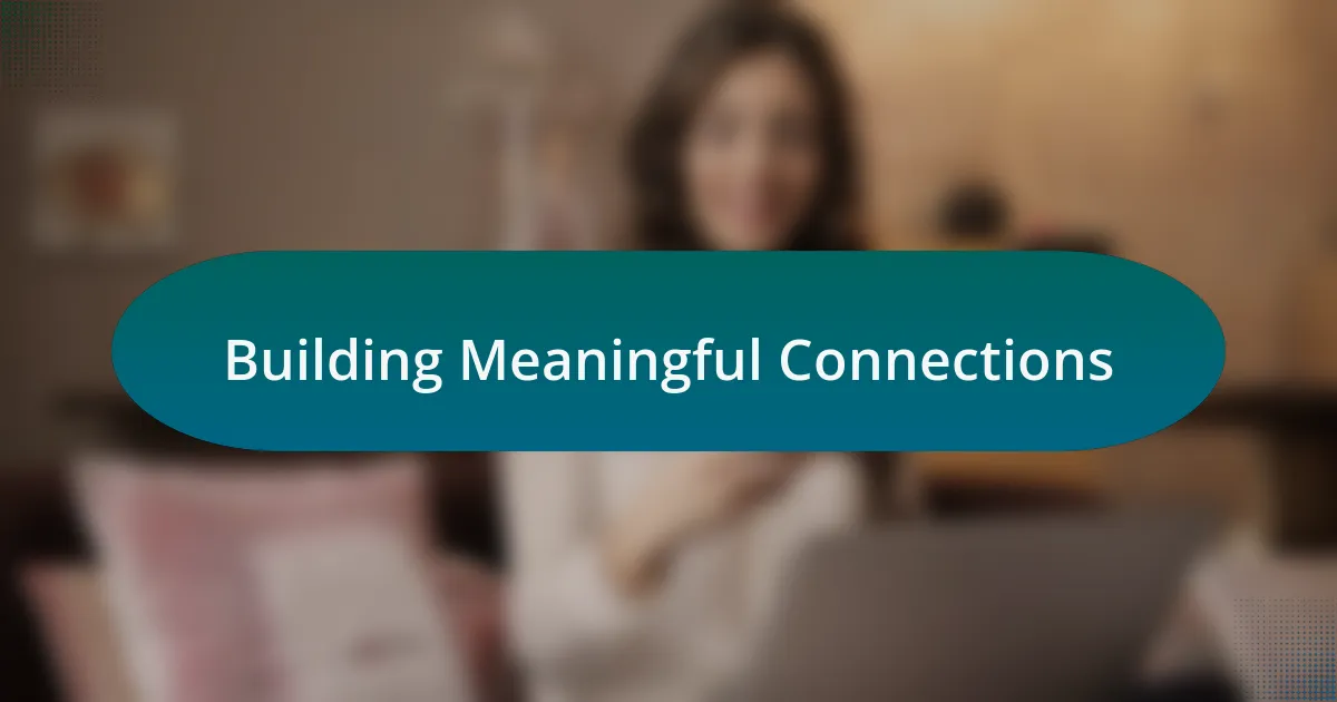 Building Meaningful Connections