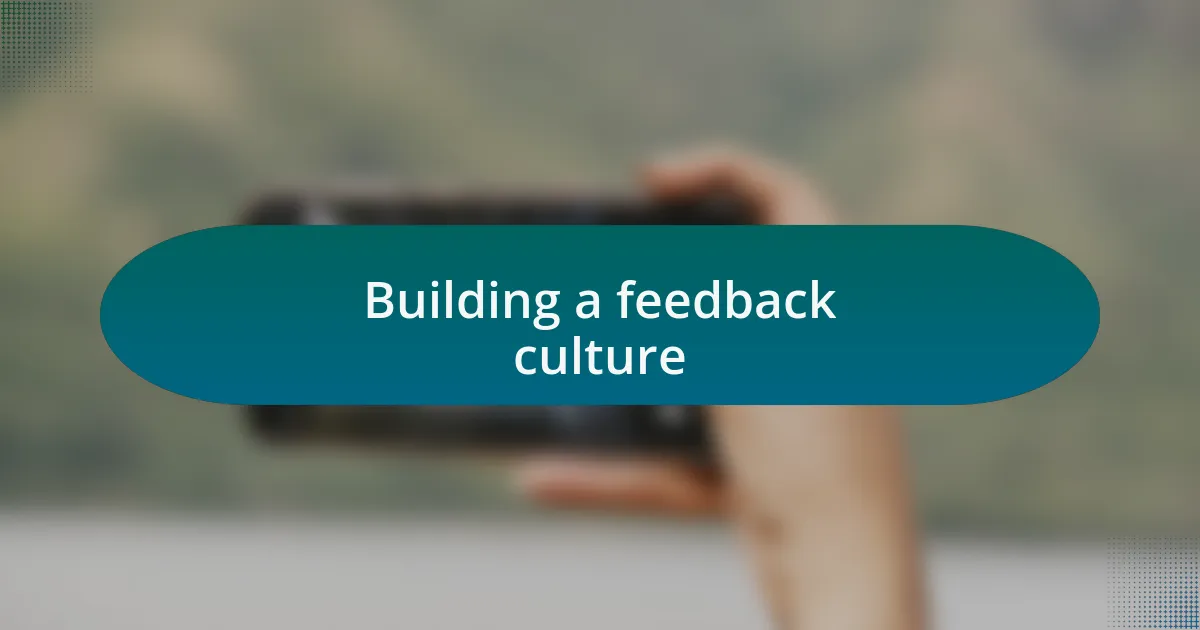 Building a feedback culture