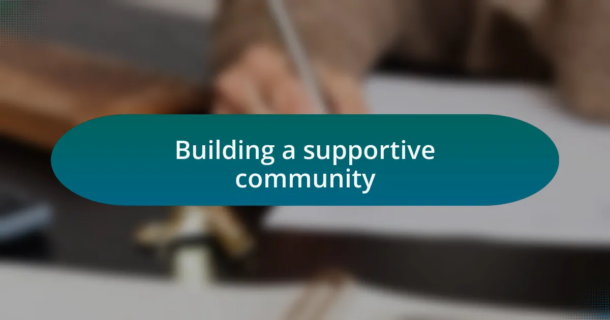 Building a supportive community