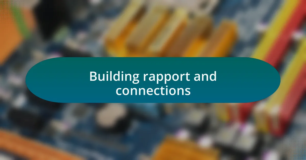 Building rapport and connections