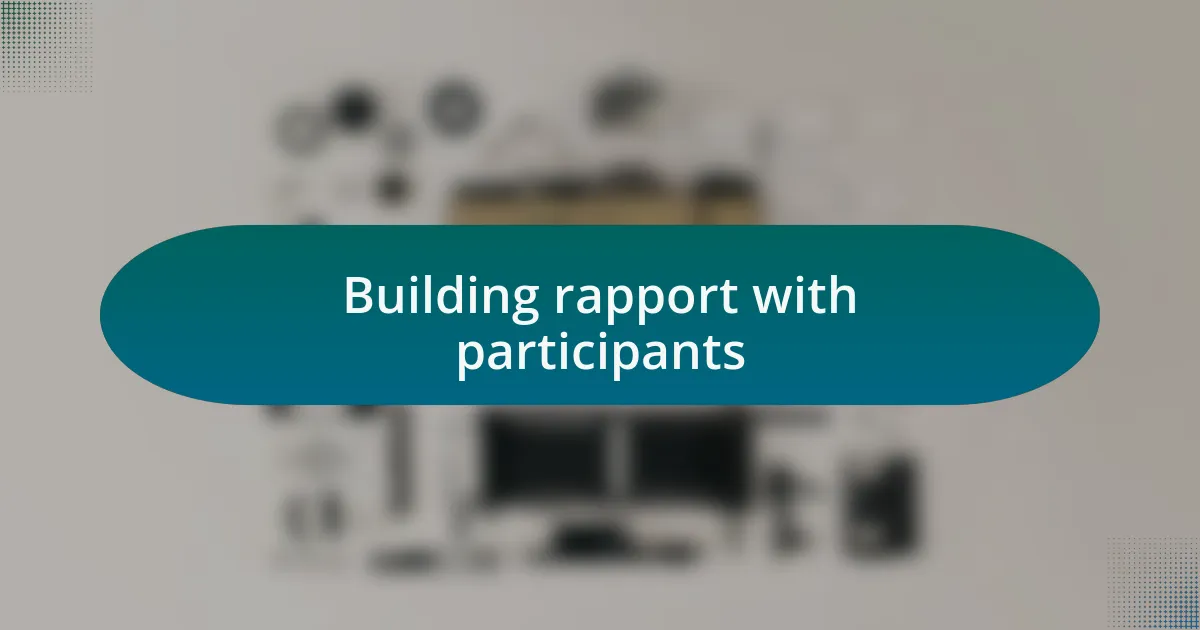 Building rapport with participants