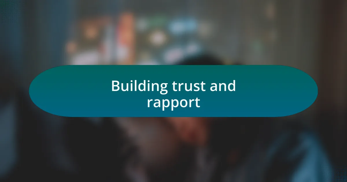 Building trust and rapport
