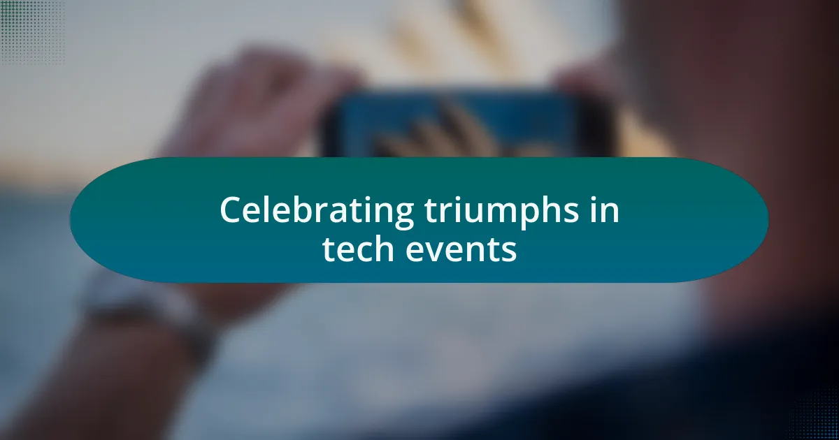 Celebrating triumphs in tech events