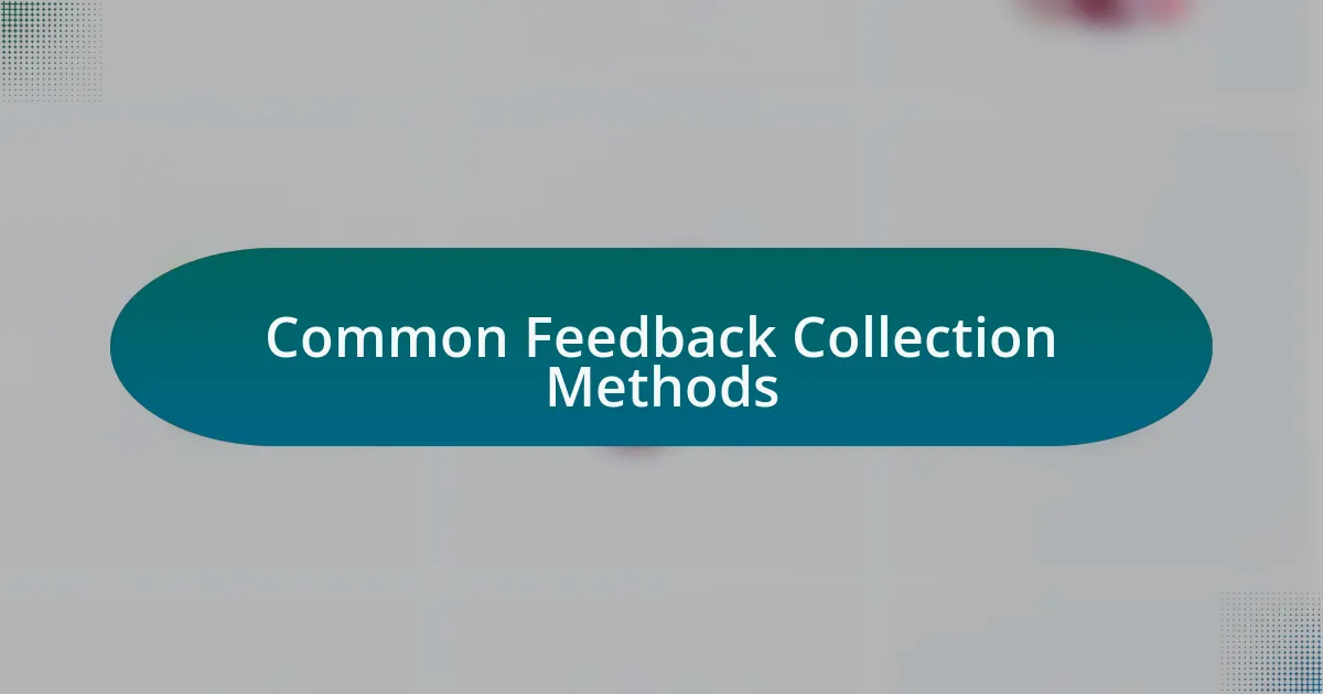 Common Feedback Collection Methods