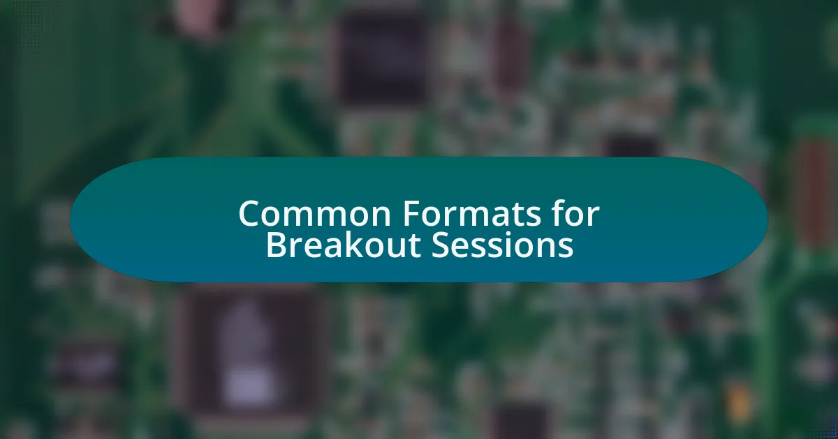Common Formats for Breakout Sessions