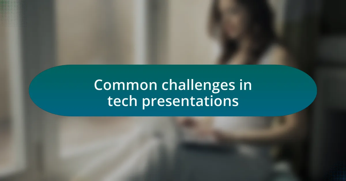 Common challenges in tech presentations