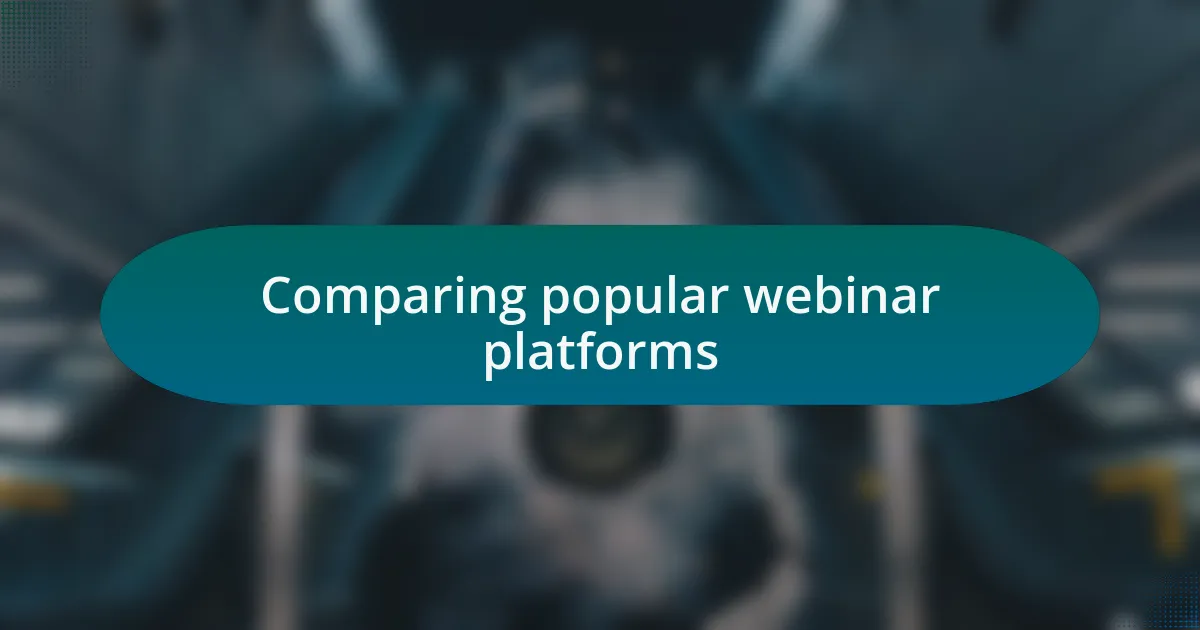Comparing popular webinar platforms