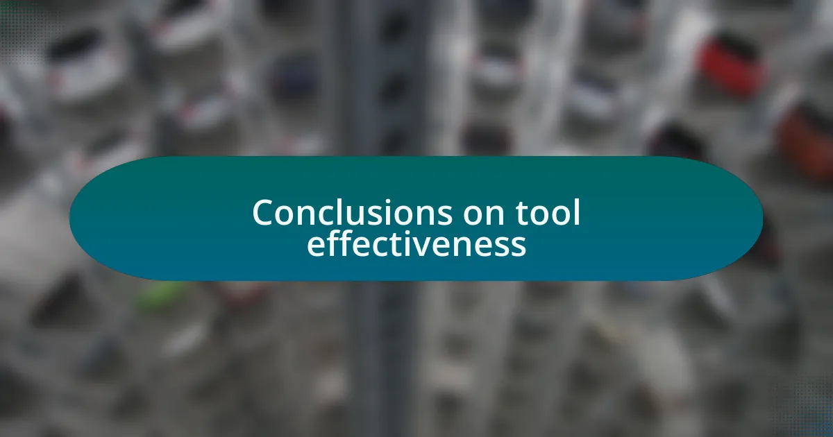 Conclusions on tool effectiveness