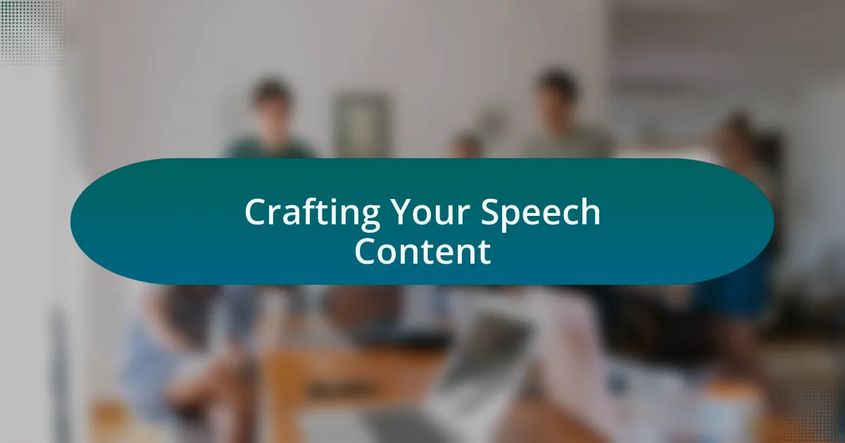 Crafting Your Speech Content