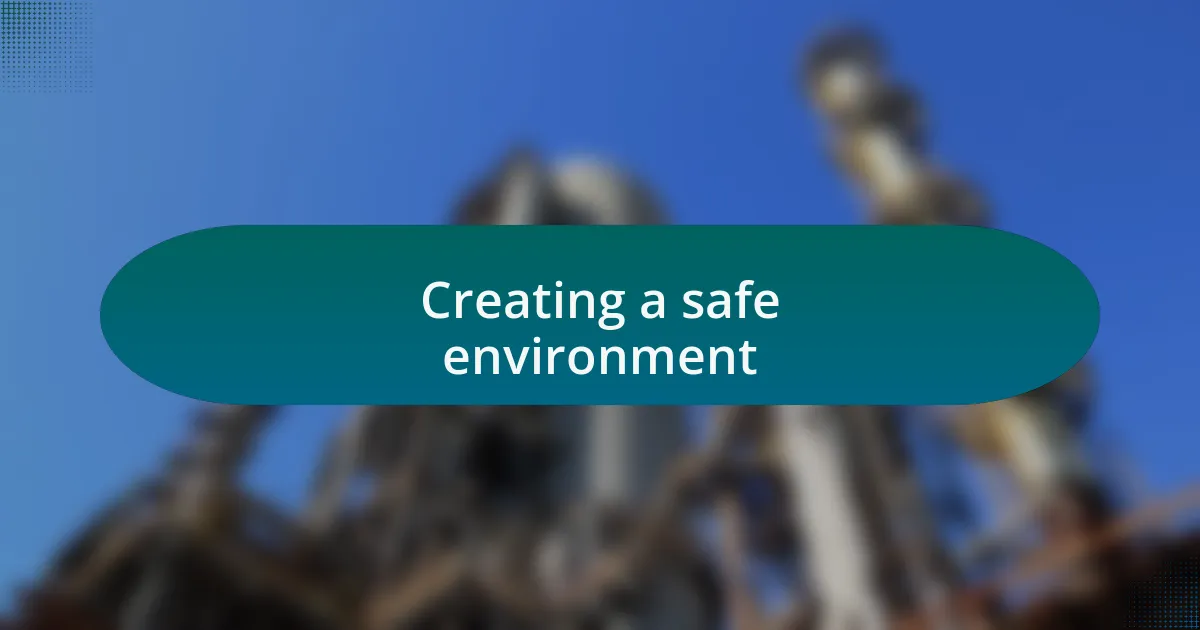 Creating a safe environment