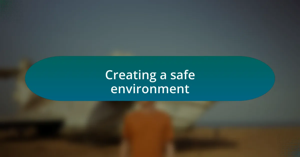 Creating a safe environment