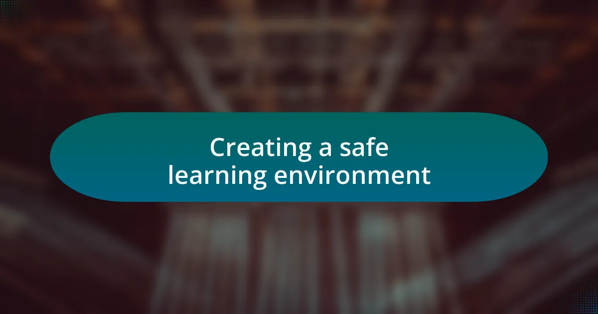 Creating a safe learning environment