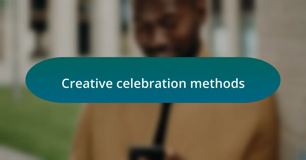 Creative celebration methods