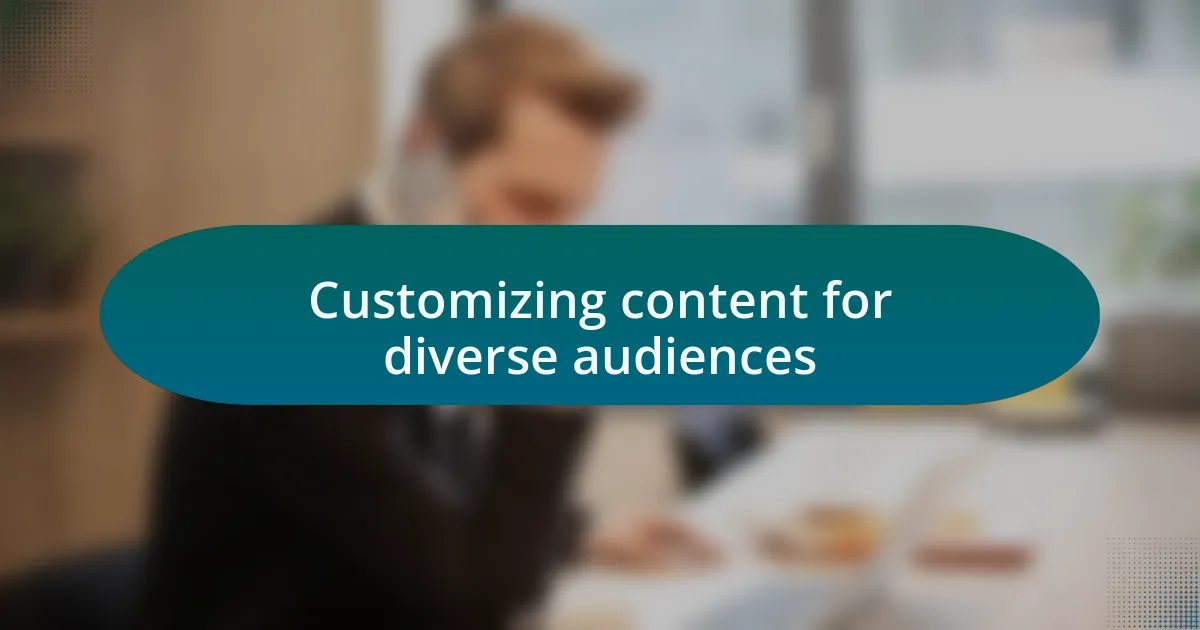 Customizing content for diverse audiences