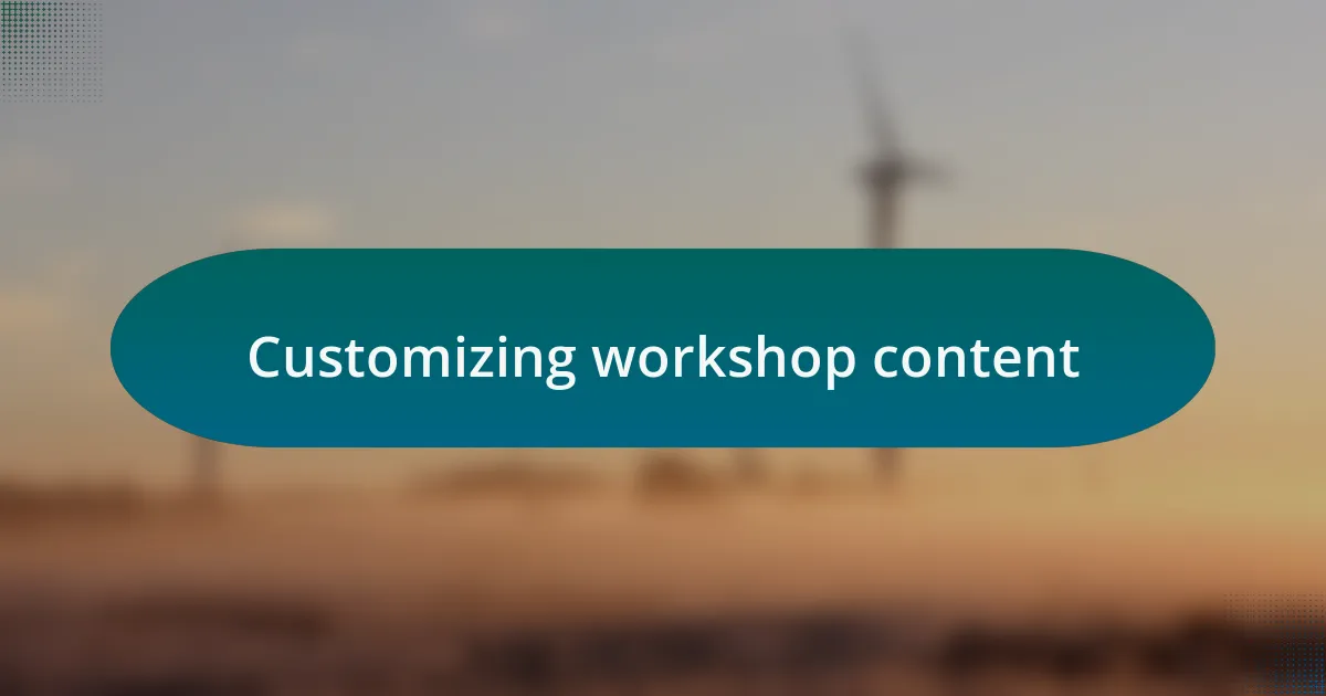 Customizing workshop content