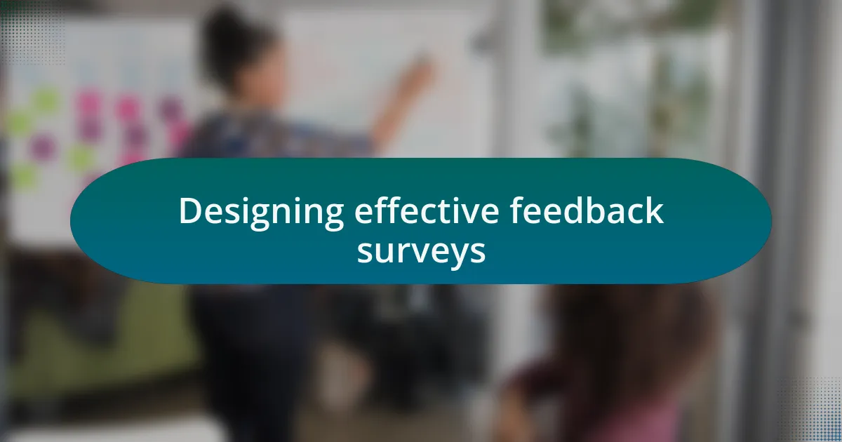 Designing effective feedback surveys