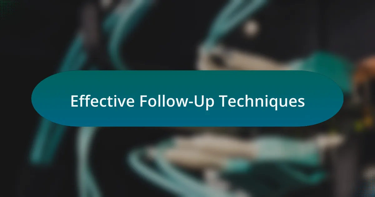 Effective Follow-Up Techniques
