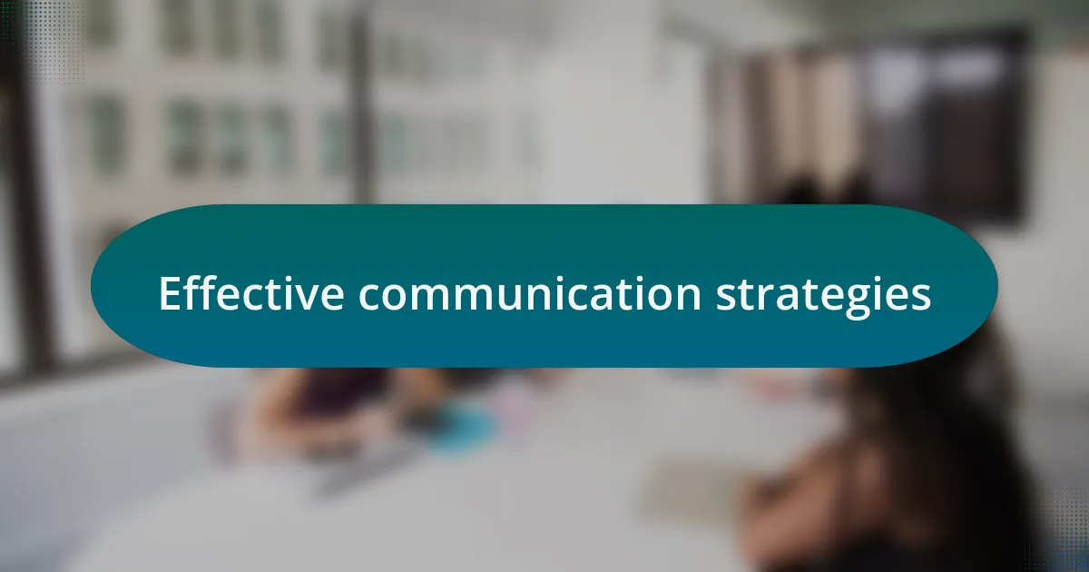 Effective communication strategies
