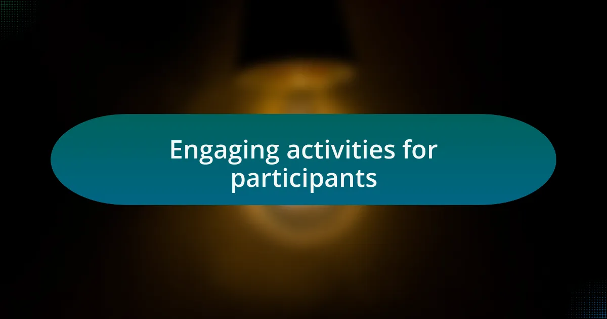 Engaging activities for participants
