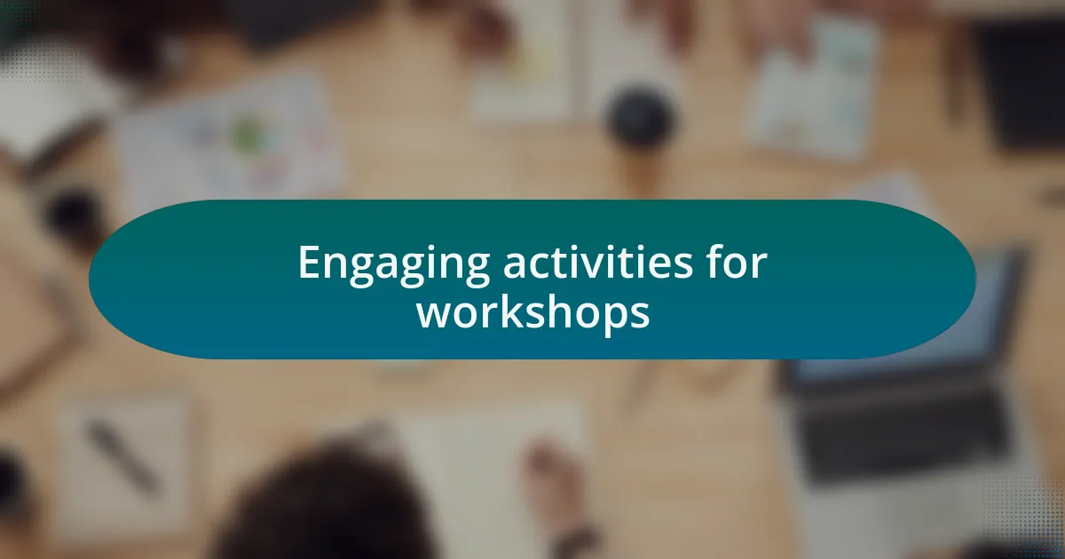 Engaging activities for workshops
