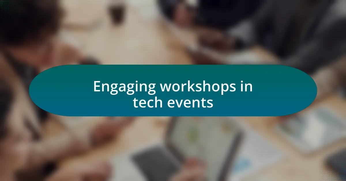 Engaging workshops in tech events