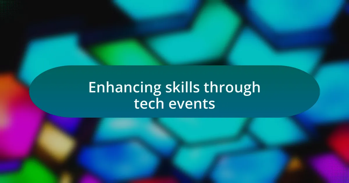 Enhancing skills through tech events
