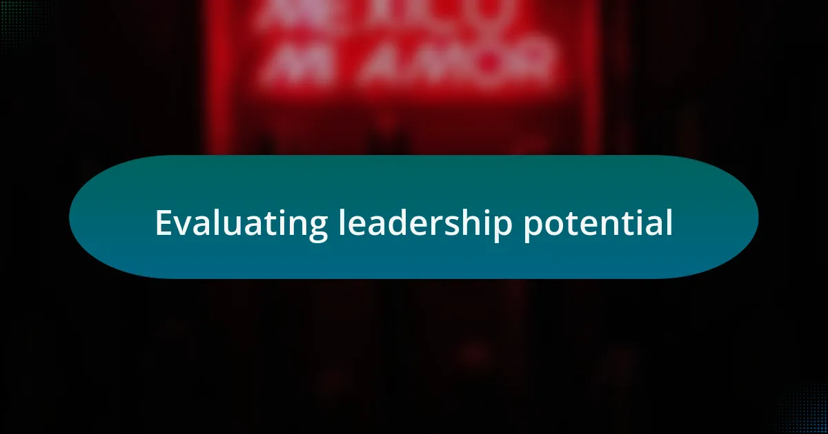Evaluating leadership potential