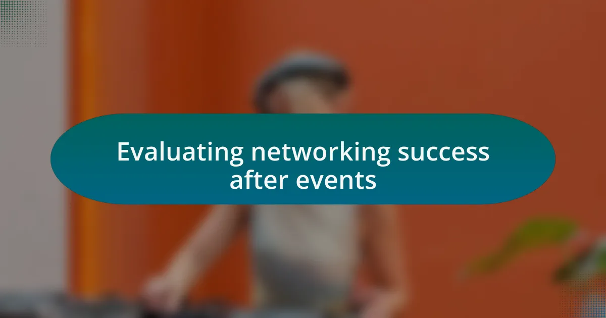 Evaluating networking success after events