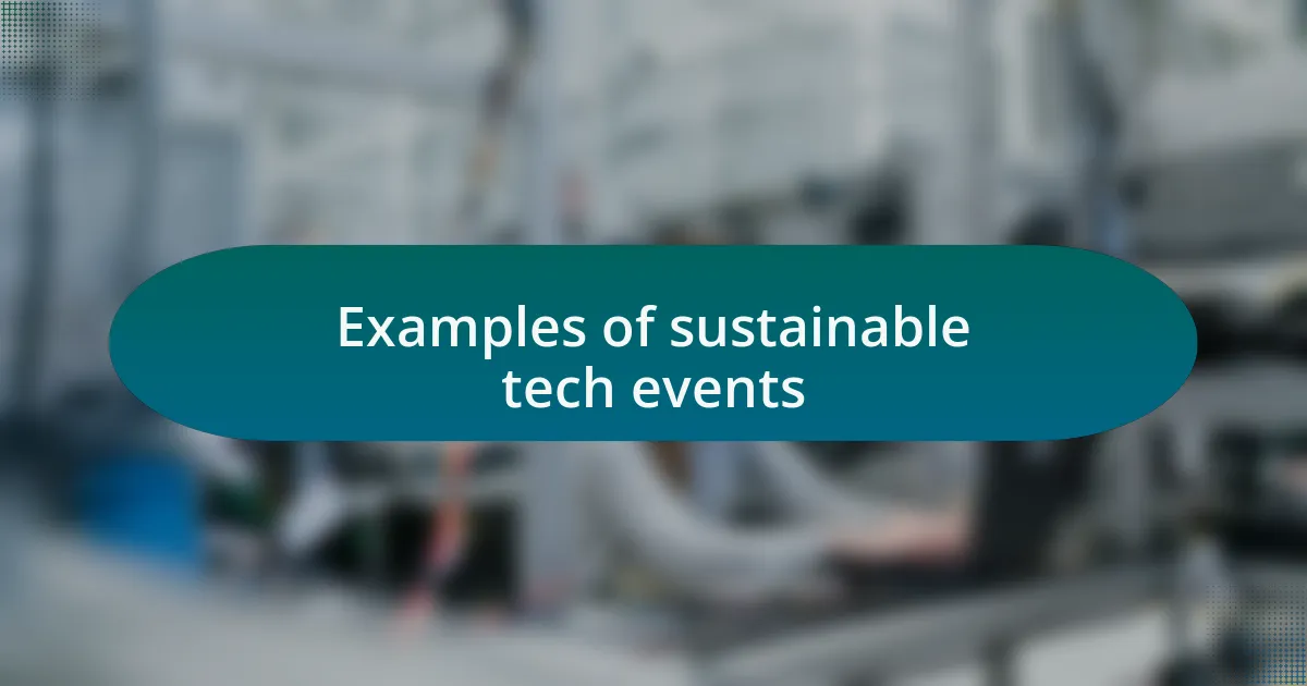 Examples of sustainable tech events